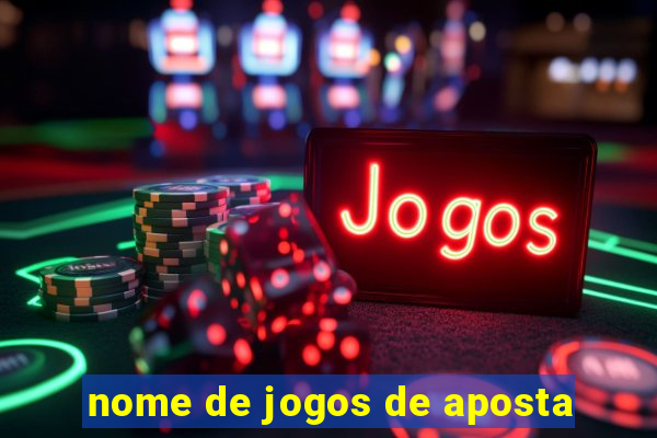 nome de jogos de aposta